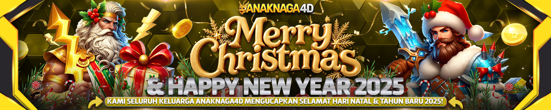 MERRY CHRISTMAS & HAPPY NEW YEAR 2025 ANAKNAGA4D